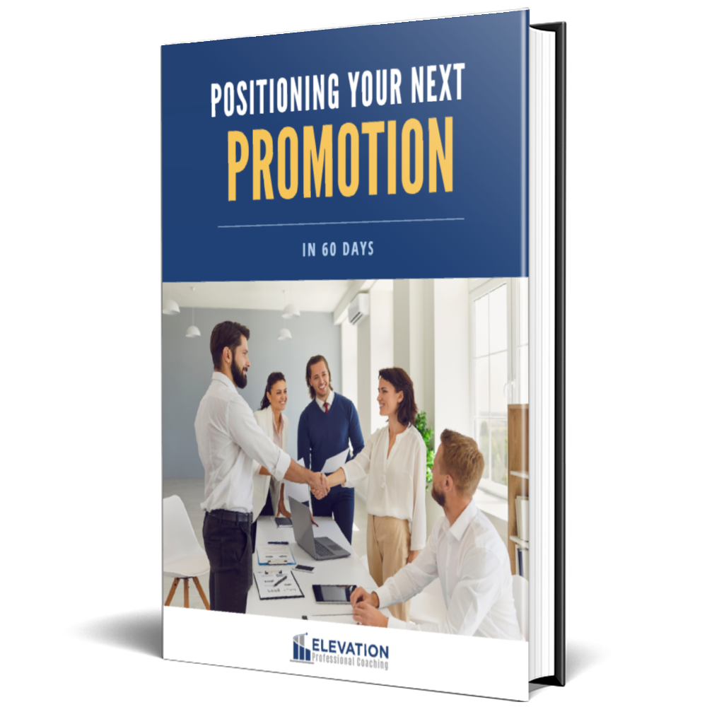 Positioning Your Next Promotion in 60 Days